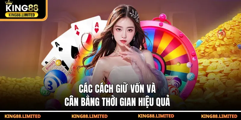 Poker Online Là Gì? Cách Hoạt Động Và Luật Chơi Các cách giữ vốn và cân bằng thời gian hiệu quả