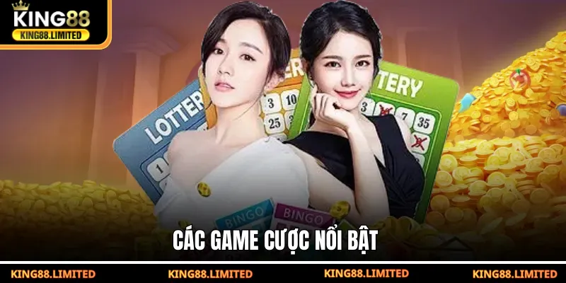Các game cược nổi bật