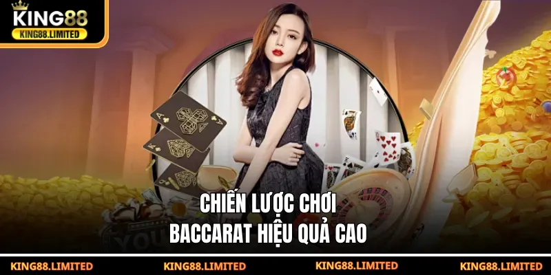 Baccarat Trực Tuyến – Trò Bài Kinh Điển Với Tỷ Lệ Cược Cao Chiến lược chơi baccarat hiệu quả cao