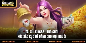 Tài xỉu King88 - Trò chơi xúc xắc cực dễ dành cho người mới