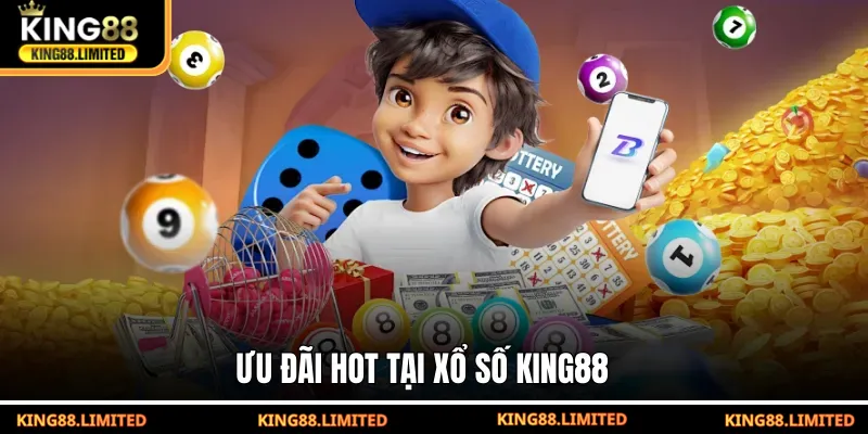 Ưu đãi hot tại xổ số KING88
