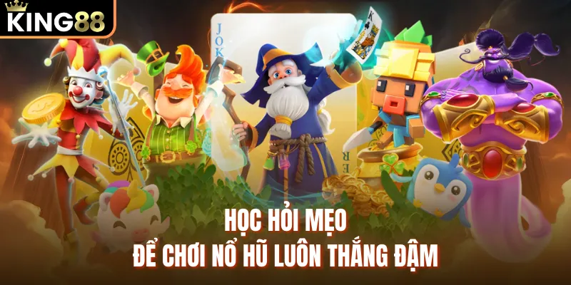 Nổ Hũ 90 Dưới Góc Nhìn Đánh Giá Chuyên Sâu Từ KING88 Học hỏi mẹo để chơi nổ hũ luôn thắng đậm